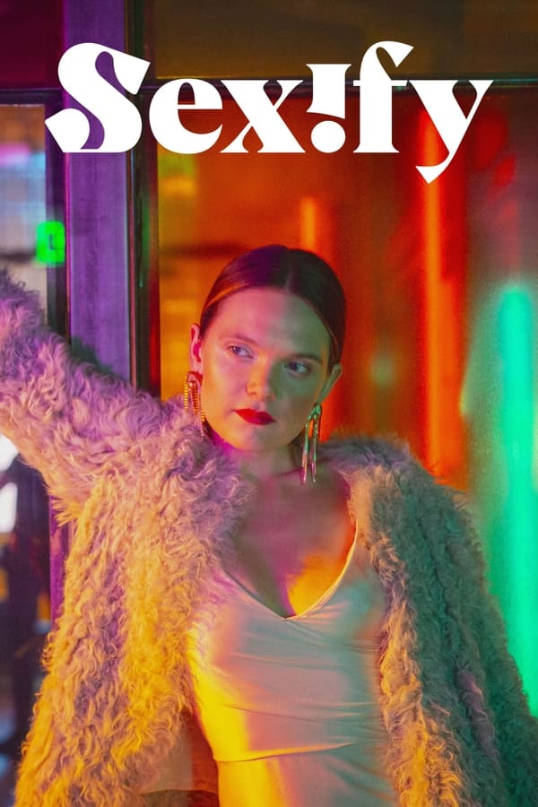 ดูซีรีย์ Sexify เซ็กซิฟาย Season 1 2021 • Dooseries4k
